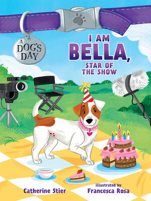 cover image of I Am Bella, Star of the Show